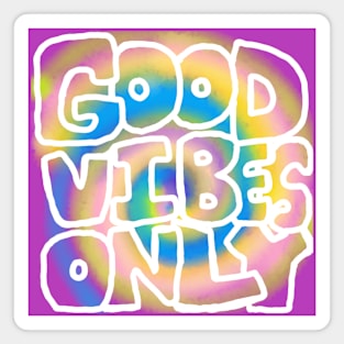 good vibes only Magnet